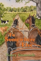 To Somewhere Else B0FQMKYX4J Book Cover