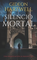 Silencio Mortal: Un thriller criminal retorcido (Las investigaciones de Mason Cole) (Spanish Edition) B0G6Y85P1Q Book Cover