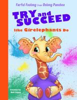 Try and Succeed: Like Girelephants Do 0997069368 Book Cover