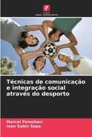 Técnicas de comunicação e integração social através do desporto (Portuguese Edition) 6208393027 Book Cover