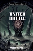United Battle (Tales of Mulvyon) B0DXN3S3NY Book Cover