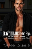 Crazy In Love: The Hunt Begins B086LF1C7Q Book Cover
