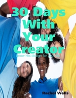 30 Days With Your Creator 0244370028 Book Cover