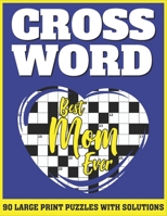 Crossword: Large Print Sunday Crossword Puzzles For Senior Mums As A Special Gift For Mothers B094CWJKGV Book Cover