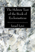 The Hebrew Text of the Book of Ecclesiasticus 1017581495 Book Cover