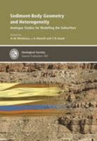 Sediment-Body Geometry and Heterogeneity: Analogue Studies for Modelling the Subsurface 1862393729 Book Cover