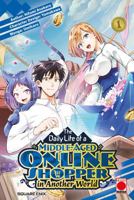 The Daily Life of a Middle-Aged Online Shopper In Another World Volume 1 1804913030 Book Cover