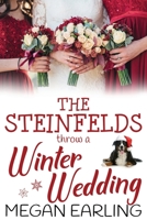 The Steinfelds Throw a Winter Wedding B097WZXWZ6 Book Cover