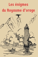 Les énigmes du Royaume d'Orages (French Edition) B0CMLX9X5S Book Cover