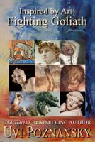 Inspired by Art: Fighting Goliath (The David Chronicles) 1797726218 Book Cover