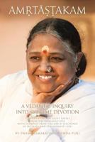 Amritashtakam: A Vedantic Inquiry Into Supreme Devotion 1680374508 Book Cover