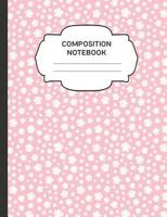 Composition Notebook: College Ruled Narrow Line Comp Books for School - Pink White Floral 1797471899 Book Cover