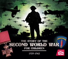 The Story of the Second World War for Children 1783124504 Book Cover