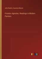 Frondes Agrestes. Readings in Modern Painters 3385380251 Book Cover