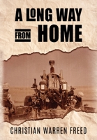 A Long Way From Home: My Time in Iraq and Afghanistan 1957326131 Book Cover