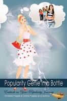 Popularity Genie in a Bottle: Embark on Your Popularity Journey 1432761102 Book Cover