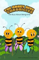 The Honey Hive Chronicles: The Buzz About Being Kind B0FFB5NYX3 Book Cover