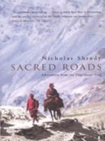 Sacred Roads: Adventure from the Pilgrimage Trail 0140268251 Book Cover