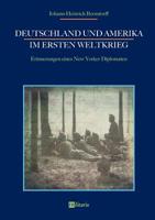 Deutschland und Amerika im Ersten Weltkrieg: Erinnerungen eines New Yorker Diplomaten 3963890010 Book Cover