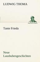 Tante Frieda. Neue Lausbubengeschichten 3842493916 Book Cover