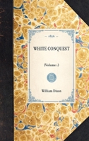 White Conquest (The Black Heritage Library Collection) 1429004339 Book Cover