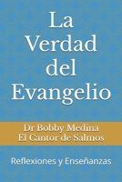 La Verdad del Evangelio: Reflexiones y Enseñanzas (Spanish Edition) B0FD3XQKZ6 Book Cover
