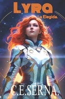 LYRA. La Elegida.: aventura y fantasia. ficción futurista. (Spanish Edition) B0DH3MBXGD Book Cover