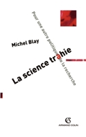La science trahie - Pour une autre politique de la recherche: Pour une autre politique de la recherche (French Edition) 2200266030 Book Cover