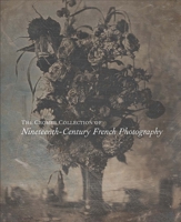 The Cromer Collection of Nineteenth-Century French Photography 0300264275 Book Cover