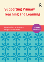 Supporting Primary Teaching and Learning: Teaching Assistants 1909682896 Book Cover