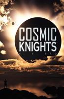 Cosmic Knights 1441548610 Book Cover