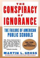 The Conspiracy of Ignorance: The Failure of American Public Schools 0060932600 Book Cover