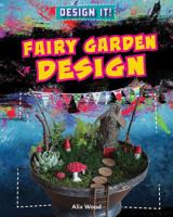 Fairy Garden Design 1538207923 Book Cover