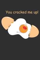 You Cracked Me Up: Practice Gratitude and Daily Reflection to Reduce Stress, Improve Mental Health, and Find Peace in the Everyday - Valentine Gift For Egg Chicken Lovers 1656373297 Book Cover