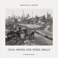 Bernd & Hilla Becher: Coal Mines and Steel Mills 3829604742 Book Cover