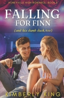 Falling for Finn (and his dumb duck, too) (Honeyville High Romance) B0DY65XV22 Book Cover