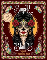 Sugar Skulls Adult Coloring Book: Dia De Los PERROS - Amazing Coloring Pages for Adult Relaxation - Dia De Muertos B08KSKPB2B Book Cover