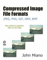 Compressed Image File Formats: JPEG, PNG, GIF, XBM, BMP (ACM Press) 0201604434 Book Cover