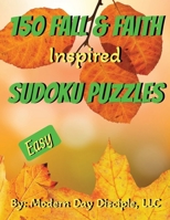 150 Faith and Fall Inspired Sudoku Puzzles: Easy B0CL3338MQ Book Cover