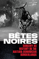 Bêtes Noires: Bêtes Noires 1478032782 Book Cover