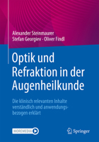 Optik Und Refraktion in Der Augenheilkunde: Die Klinisch Relevanten Inhalte Verständlich Und Anwendungsbezogen Erklärt 3662731045 Book Cover