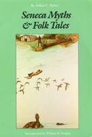 Seneca Myths and Folk Tales 0803287232 Book Cover