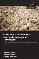 Biomasa dla sektora energetycznego w Portugalii (Polish Edition) 6207829158 Book Cover