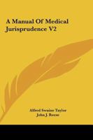 A Manual of Medical Jurisprudence V2 1163120332 Book Cover