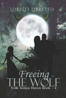Freeing the Wolf B0BW2K4HKV Book Cover