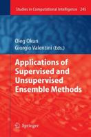 Applications of Supervised and Unsupervised Ensemble Methods 3642097766 Book Cover