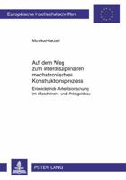 Auf Dem Weg Zum Interdisziplinaeren Mechatronischen Konstruktionsprozess: Entwickelnde Arbeitsforschung Im Maschinen- Und Anlagenbau 3631610548 Book Cover