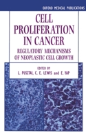 Cell Proliferation in Cancer: Regulatory Mechanisms of Neoplastic Cell Growth (Oxford Medical Publications) 0198547919 Book Cover