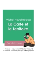 Réussir son Bac de français 2023: Analyse de La Carte et le Territoire de Michel Houellebecq 2759304213 Book Cover