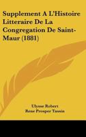 Suppl�ment a l'Histoire Litt�raire de la Congr�gation de Saint-Maur (Classic Reprint) 2013097816 Book Cover